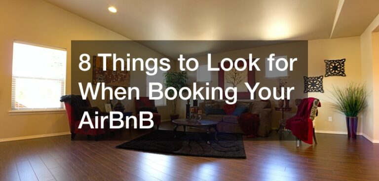 8 Things To Look For When Booking Your AirBnB - B&B NOW!